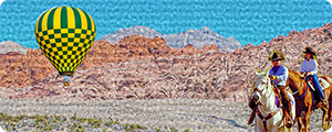 Enjoy the views from a Hot Air Balloon, ride the trails in Las Vegas Valley or float down the Colorado River